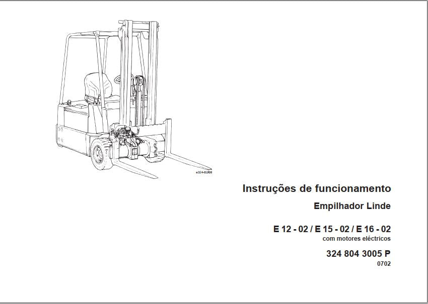 MANUAL DE OPERAÇÃO E MANUTENÇÃO PDF EMPILHADEIRAS E 12-02 - E 15-02 - E 16-02 - LINDE