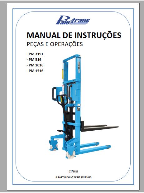 MANUAL DE USO E CATALOGO DE PEÇAS PDF EMPILHADEIRA PM 319T, 516, 1016, 1515 - PALETRANS