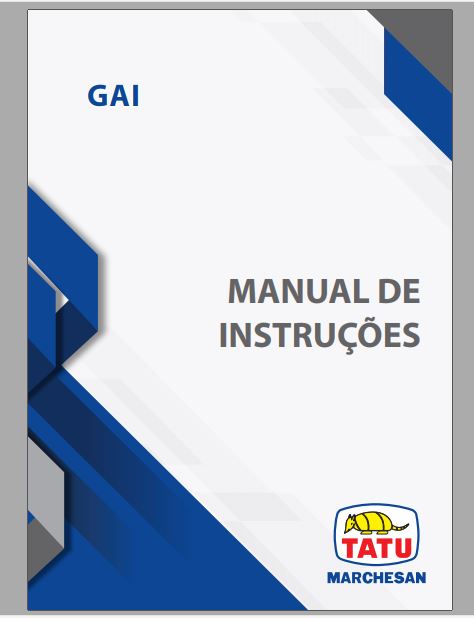 MANUAL DE INSTRUÇÕES PDF GRADE ARADORA GAI - TATU MARCHESAN