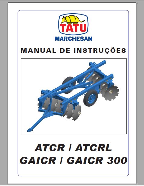 MANUAL DE INSTRUÇÕES PDF GRADES ARADORAS ATCR, ATCRL, GAICR, GAICR 300 - TATU MARCHESAN