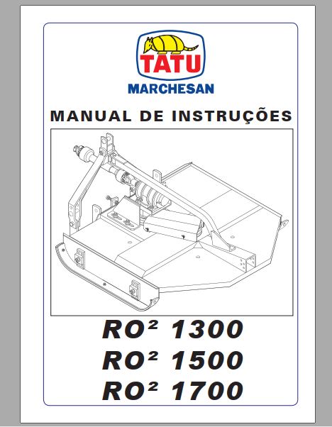 MANUAL DE INSTRUÇÕES PDF ROÇADEIRAS RO² 1300, RO² 1500, RO² 1700 - TATU MARCHESAN