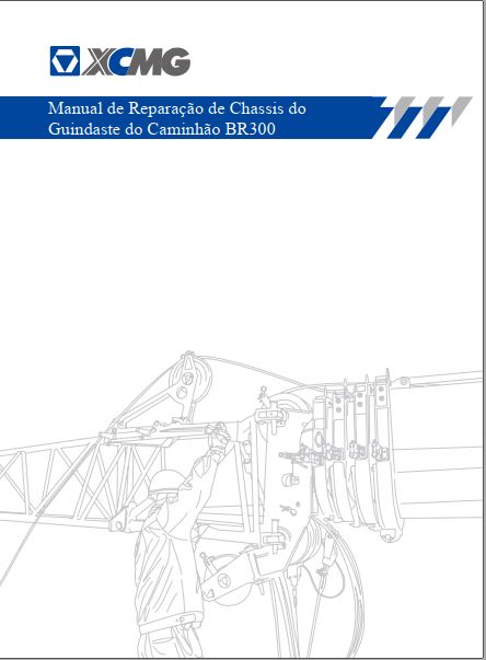 MANUAL DE SERVIÇOS DE OFICINA PDF CAMINHÃO GUINDASTE BR300 - XCMG