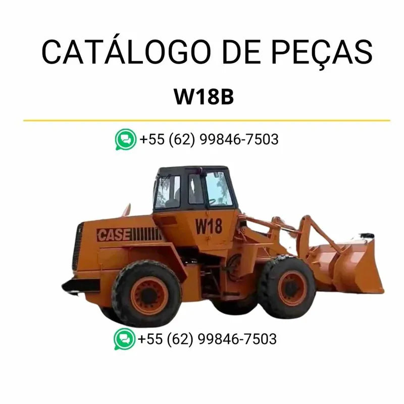 Catálogo de peças CASE W18B em PDF com ilustrações técnicas e componentes originais da carregadeira de rodas fabricada entre 1985 e 1988