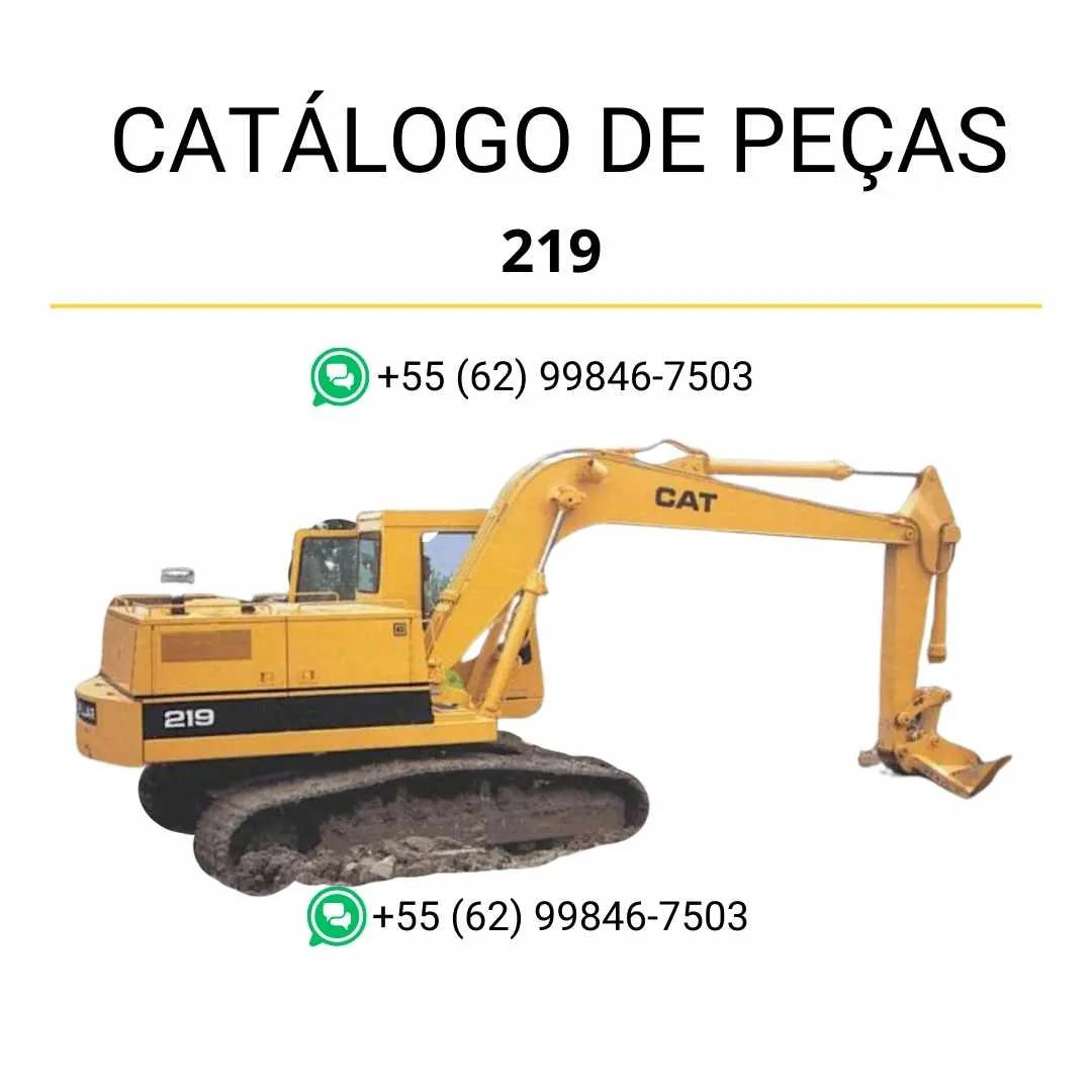 Catálogo de peças Caterpillar 219 para escavadeira em PDF, com ilustrações técnicas detalhadas e lista completa de componentes originais.