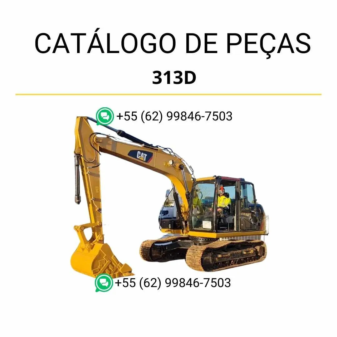 Catálogo de peças Caterpillar 313D em PDF com diagramas ilustrados e relação completa dos componentes originais da escavadeira.