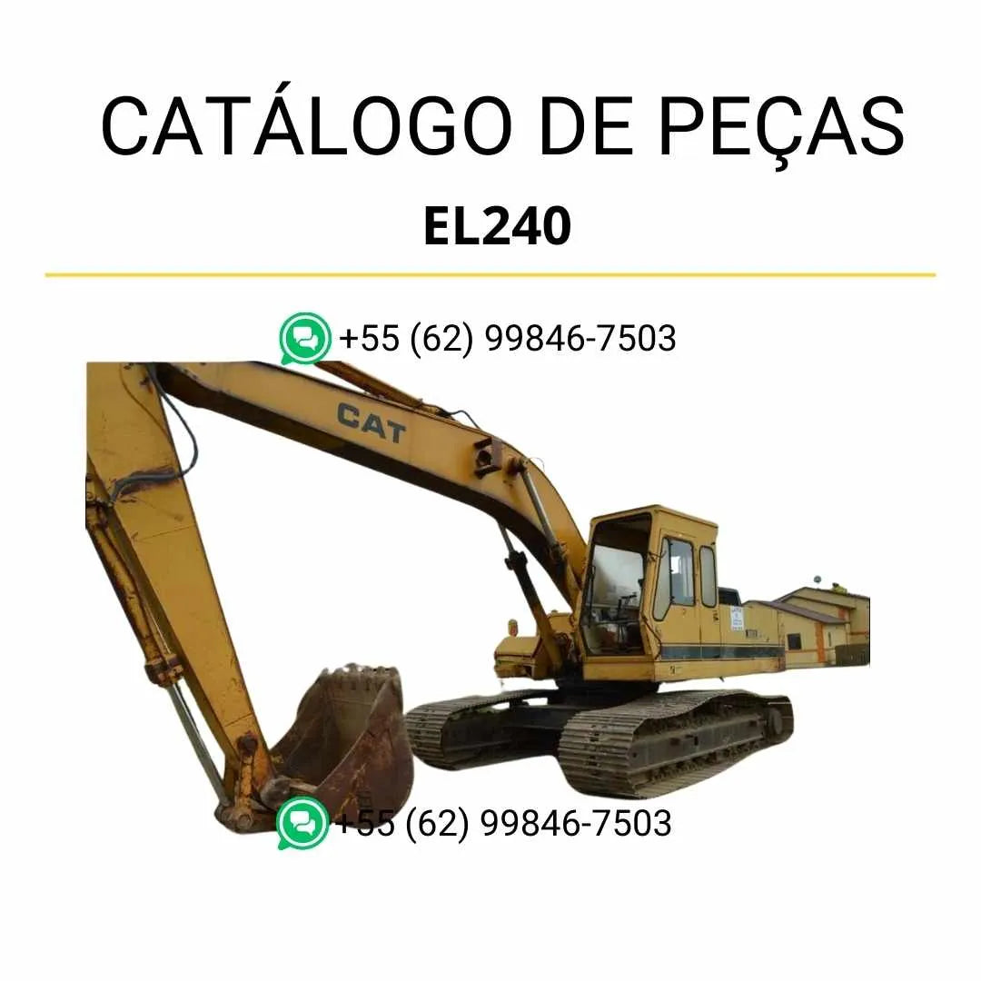 Catálogo de peças Caterpillar EL240 Escavadeira em PDF com diagramas técnicos completos e lista detalhada de componentes originais.