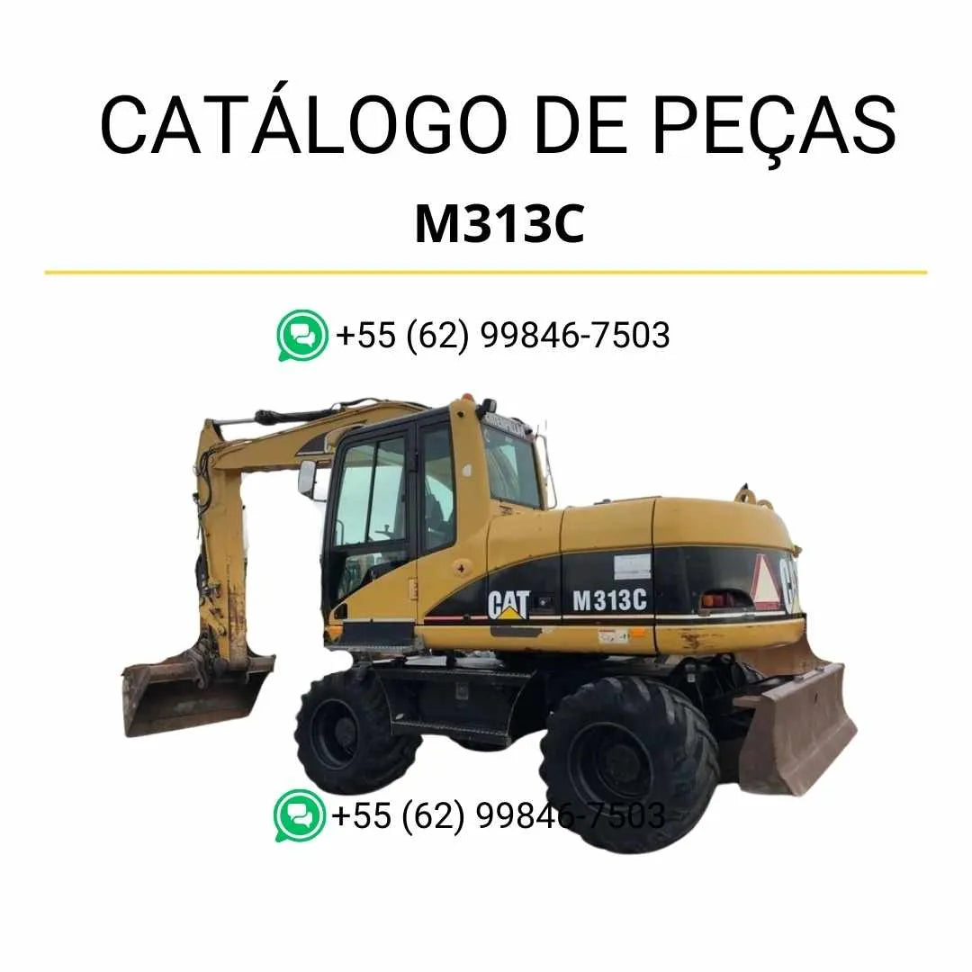 Catálogo de peças Caterpillar M313C em PDF com ilustrações técnicas detalhadas e relação completa dos componentes originais da escavadeira de rodas.