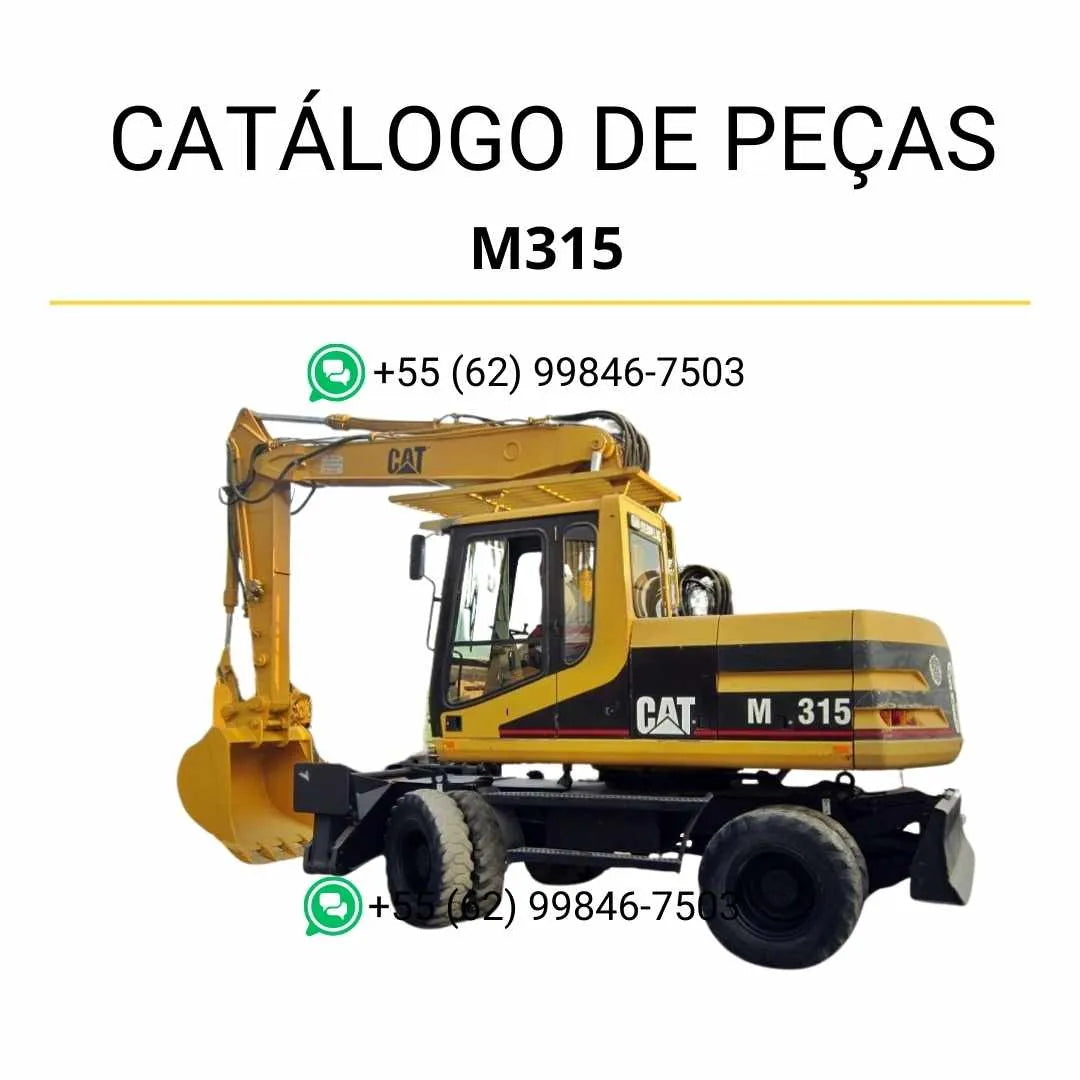 Catálogo de peças Caterpillar M315 Escavadora em PDF com diagramas detalhados e lista completa de componentes originais para reposição.