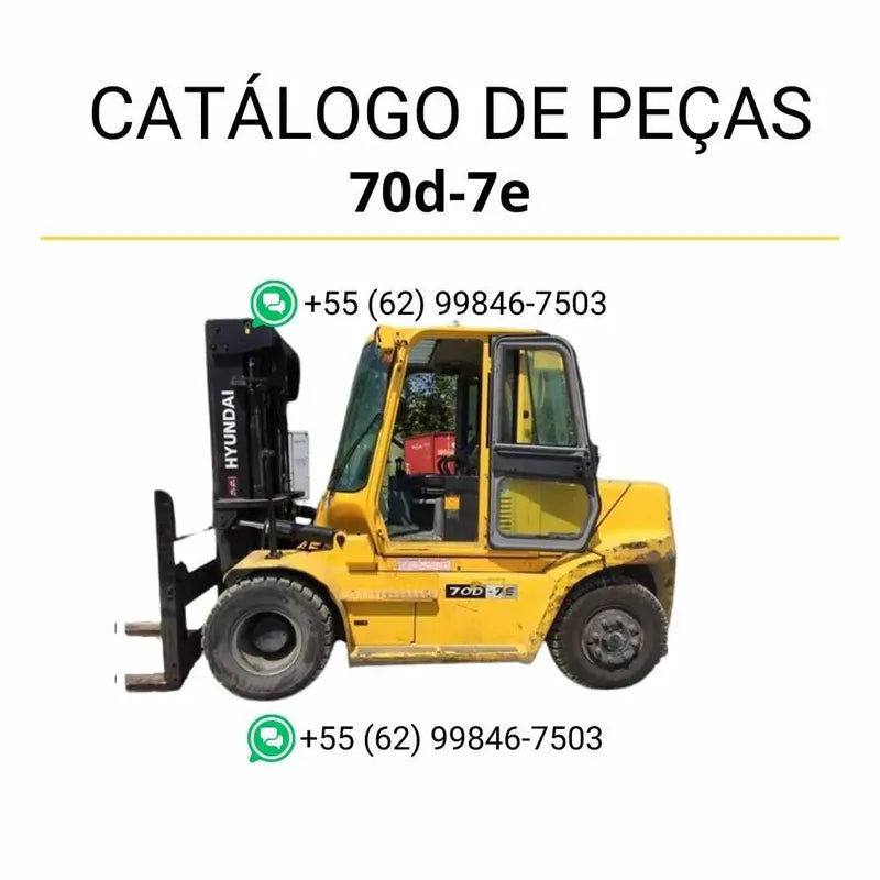 Catálogo de peças das empilhadeiras Hyundai 50D-7E, 60D-7E e 70D-7E em inglês (PDF) com diagramas técnicos, vistas explodidas e identificação detalhada das peças.