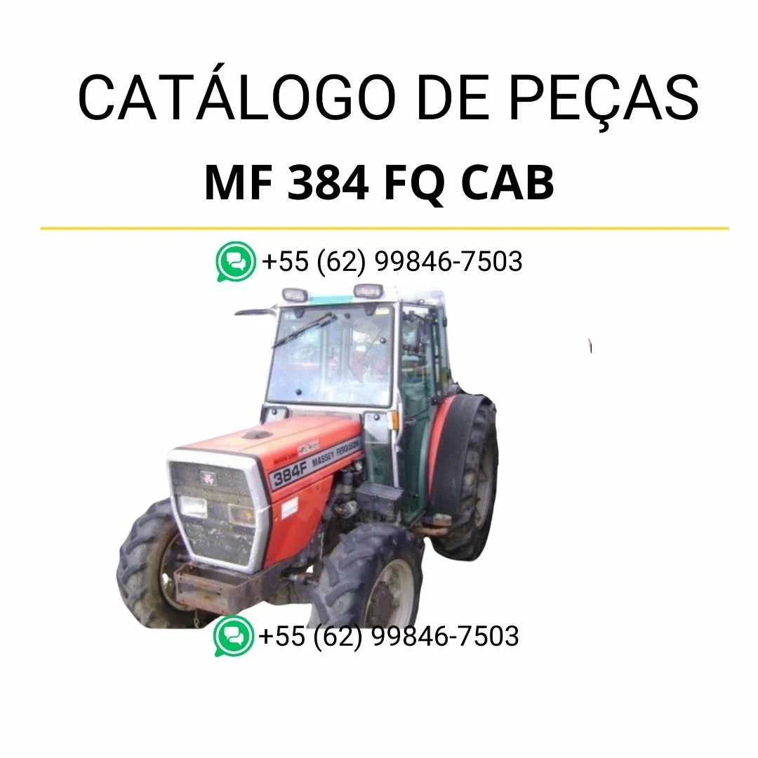 Catálogo de peças Massey Ferguson MF 384 FQ Cab em PDF com ilustrações técnicas e identificação completa dos componentes do trator
