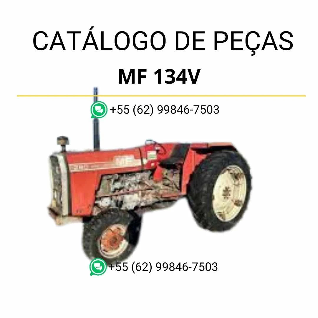 Catálogo de peças Massey Ferguson MF 134V para trator em PDF, com diagramas técnicos e identificação completa dos componentes originais.