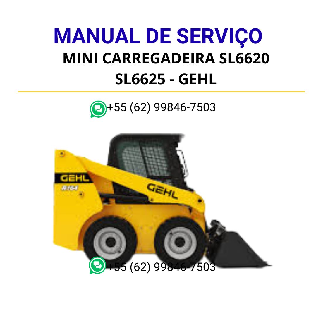 MANUAL DE SERVIÇOS DE OFICINA PDF MINI CARREGADEIRA SL6620 SL6625 - GEHL