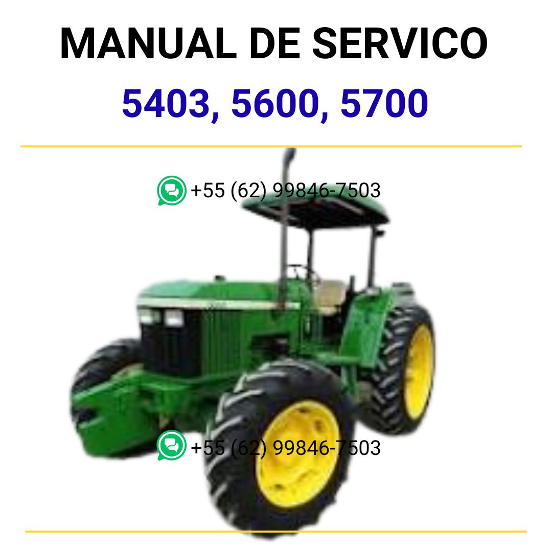 MANUAL DE SERVIÇO MECÂNICO JOHN DEERE - 5403, 5600, 5700 - TRATORES