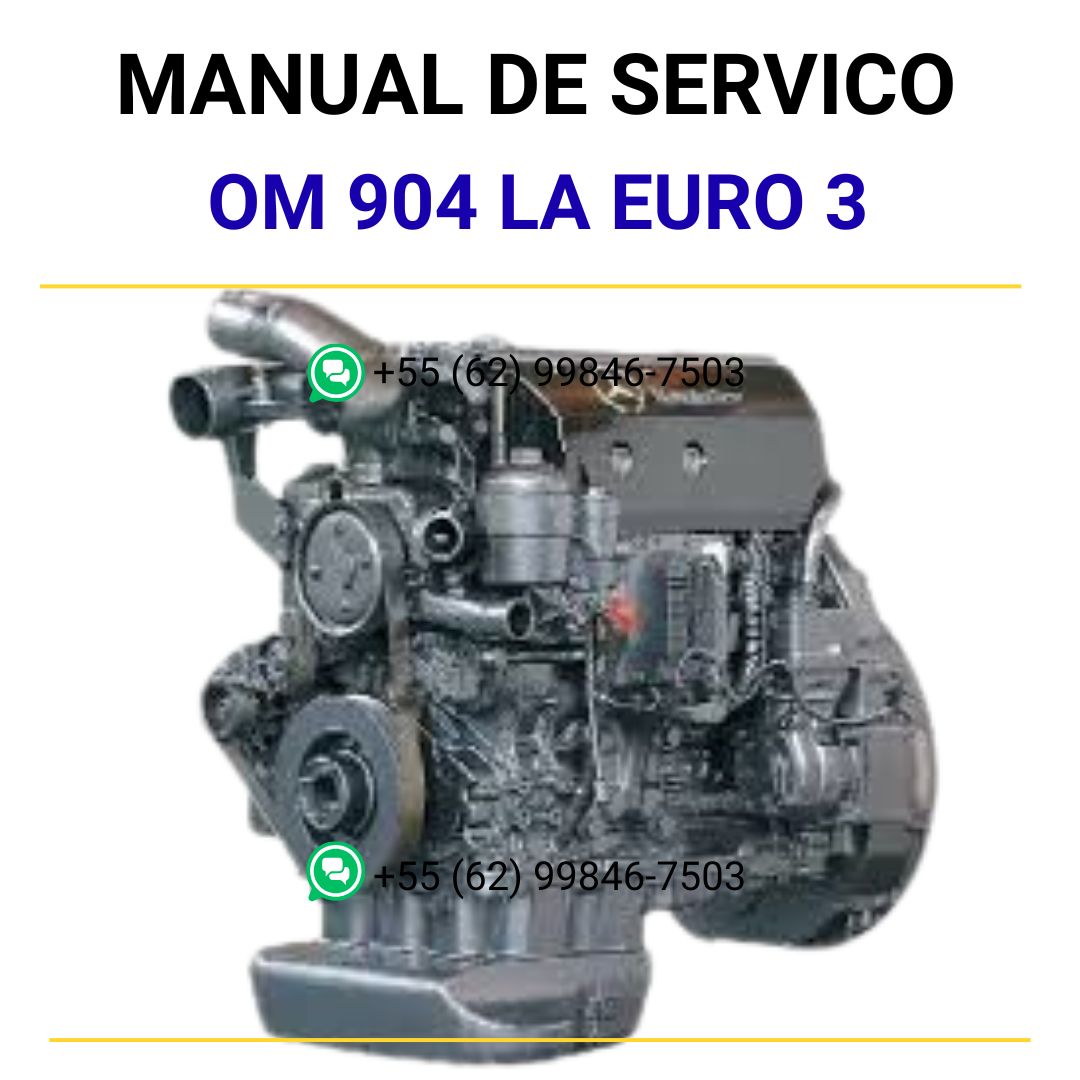 MANUAL DE SERVIÇOS DE OFICINA PDF MOTOR OM 904 LA EURO 3 - MERCEDES