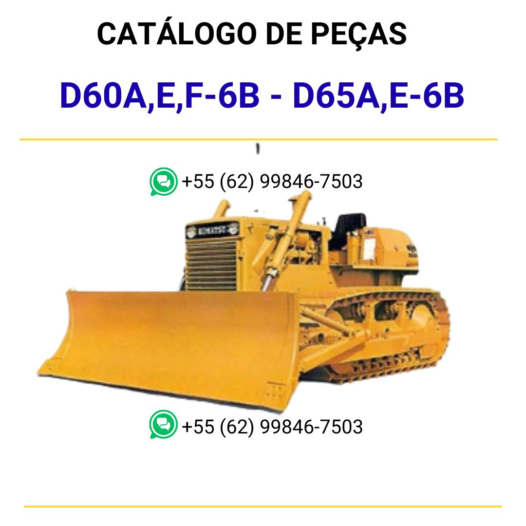 CATALOGO DE PEÇAS PDF TRATOR ESTEIRAS D60A,E,F-6B - D65A,E-6B - KOMATSU