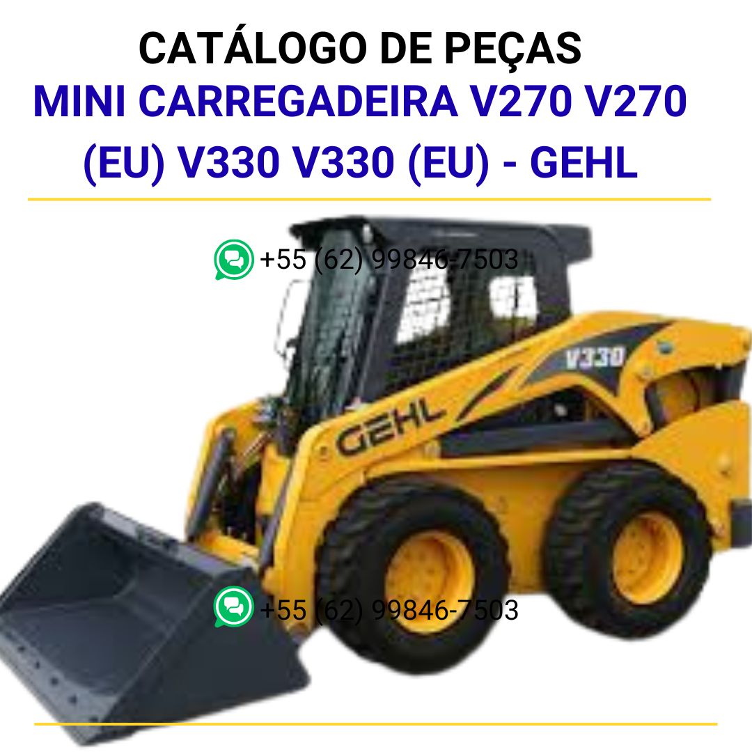 CATALOGO DE PEÇAS PDF MINI CARREGADEIRA V270 V270 (EU) V330 V330 (EU) - GEHL