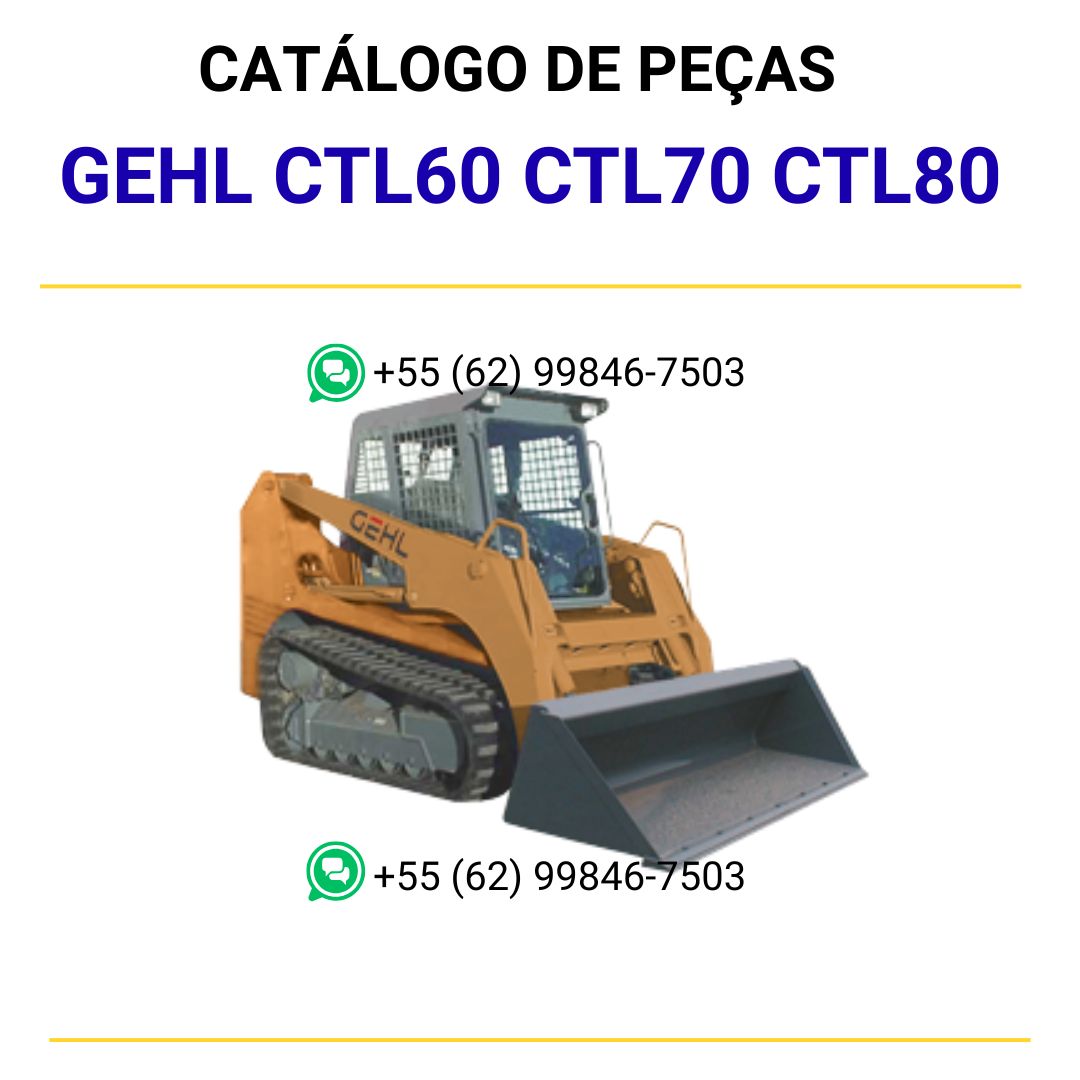 CATALOGO DE PEÇAS PDF MINI CARREGADEIRA CTL60 CTL70 CTL80 - GEHL