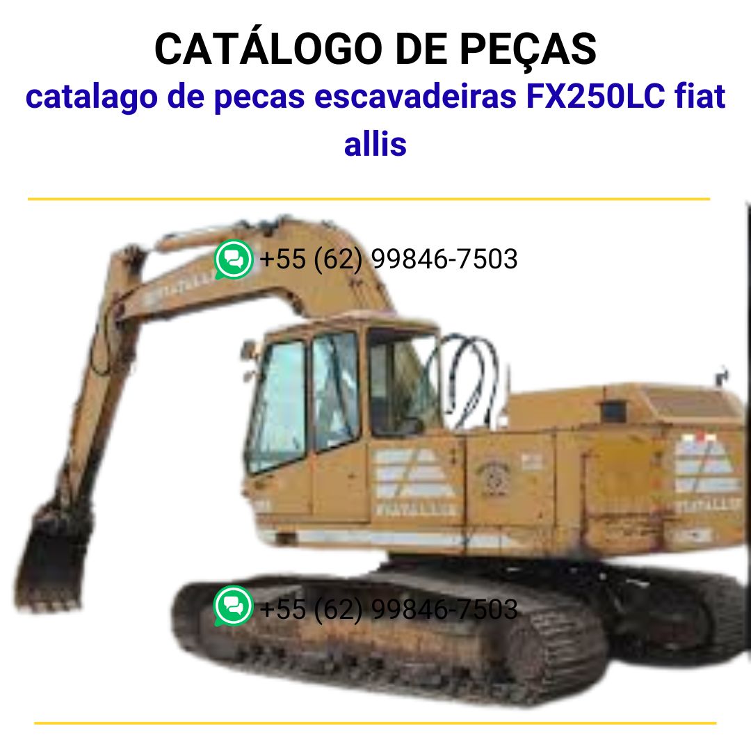 catalago de pecas escavadeiras FX250LC fiat allis