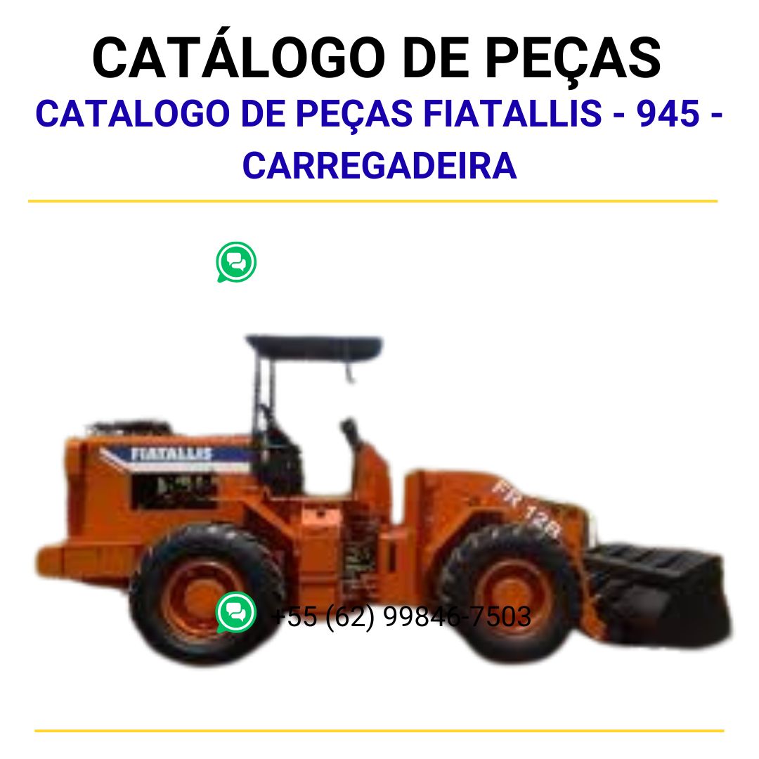 CATALOGO DE PEÇAS FIATALLIS - 945 - CARREGADEIRA