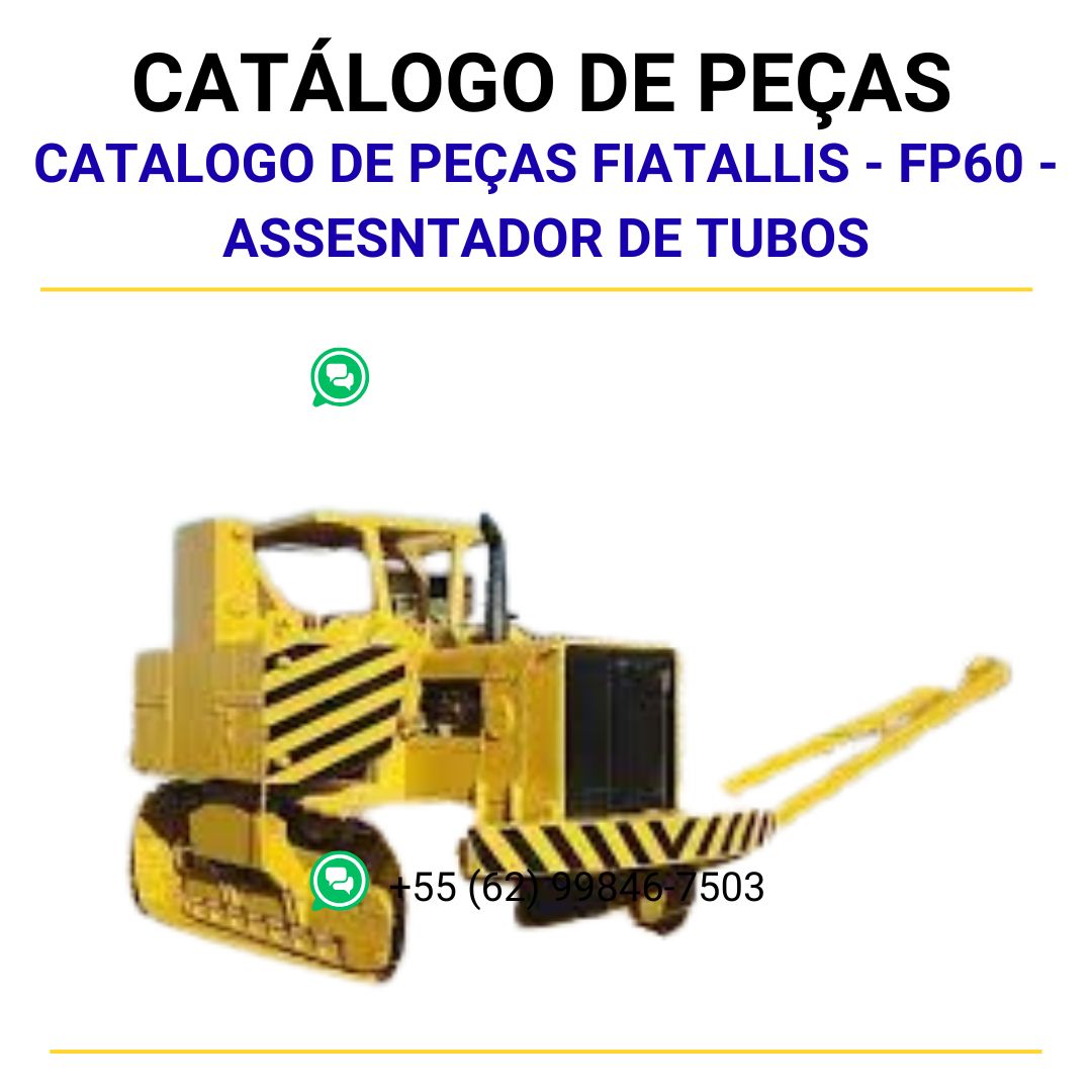 CATALOGO DE PEÇAS FIATALLIS - FP60 - ASSESNTADOR DE TUBOS