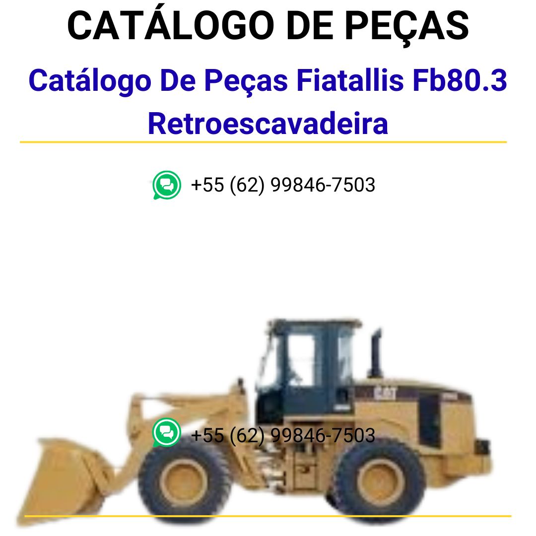 Catálogo De Peças Fiatallis Fb80.3 Retroescavadeira
