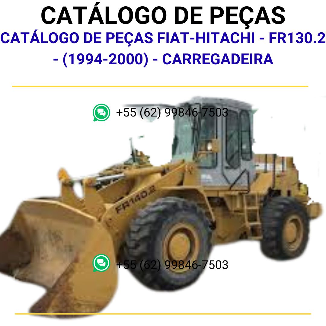 CATÁLOGO DE PEÇAS FIAT-HITACHI - FR130.2 - (1994-2000) - CARREGADEIRA
