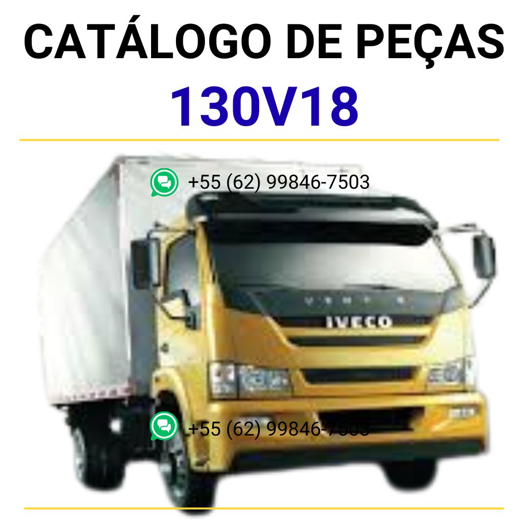 CATÁLOGO DE PEÇAS IVECO - EURO 3 - VERTIS 130V18 - CAMINHÃO 4X2