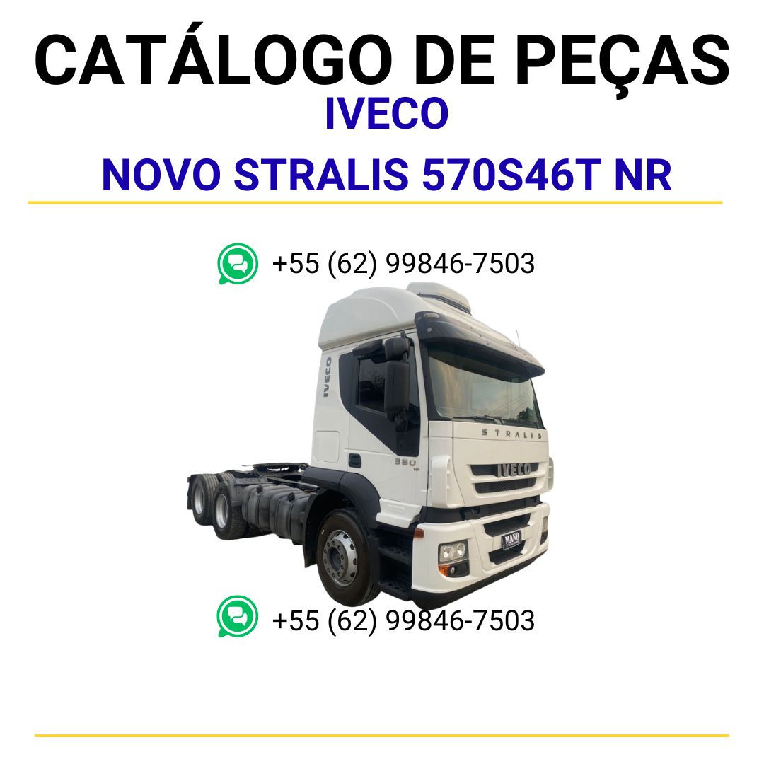 CATÁLOGO DE PEÇAS IVECO - EURO 3 - NOVO STRALIS 570S46T NR - CAMINHÃO