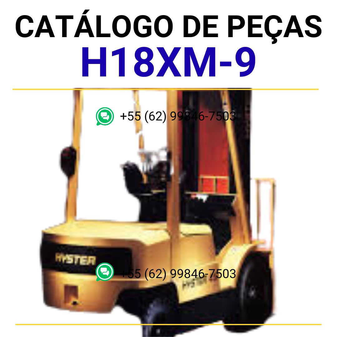 CATALOGO DE PEÇAS PDF EMPILHADEIRAS H16XM-9 H16XM-12 H18XM-7.5 H18XM-9 - HYSTER