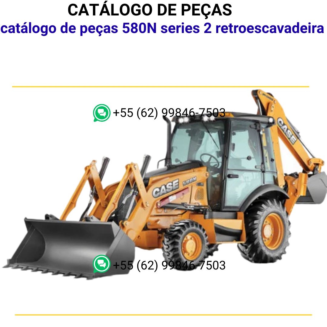catálogo de peças 580N series 2 retroescavadeira