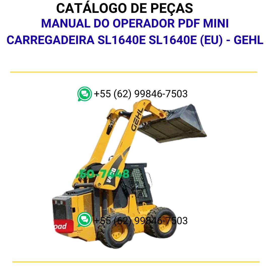 MANUAL DO OPERADOR PDF MINI CARREGADEIRA SL1640E SL1640E (EU) - GEHL