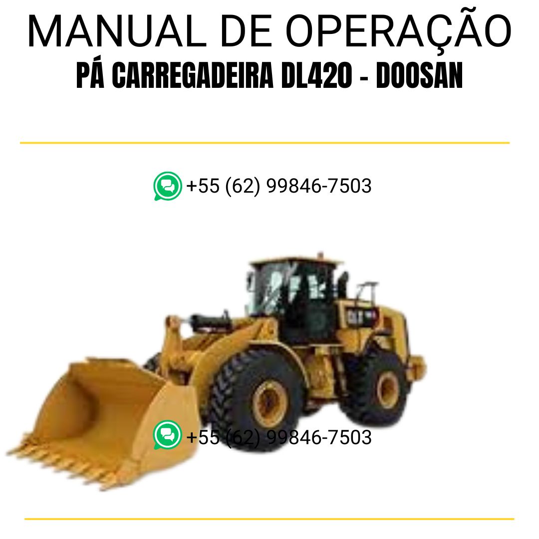 MANUAL DE OPERAÇÃO E MANUTENÇÃO PDF PÁ CARREGADEIRA DL420 - DOOSAN