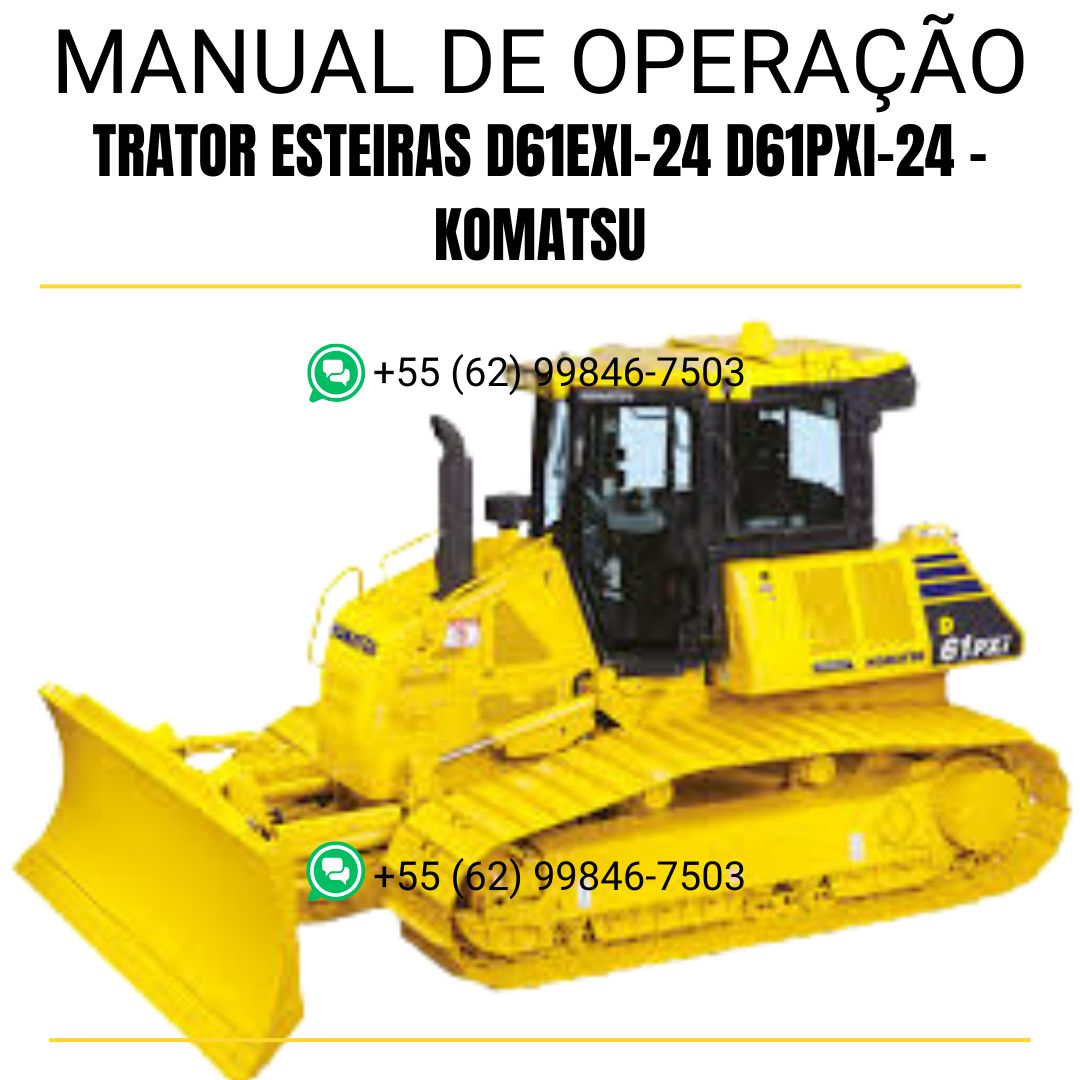 MANUAL DE OPERAÇÃO E MANUTENÇÃO PDF TRATOR ESTEIRAS D61EXI-24 D61PXI-24 - KOMATSU