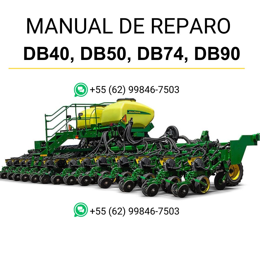 Manual de reparo mecânico John Deere DB40 DB50 DB74 DB90 em PDF, 230 páginas em português para manutenção de plantadeiras