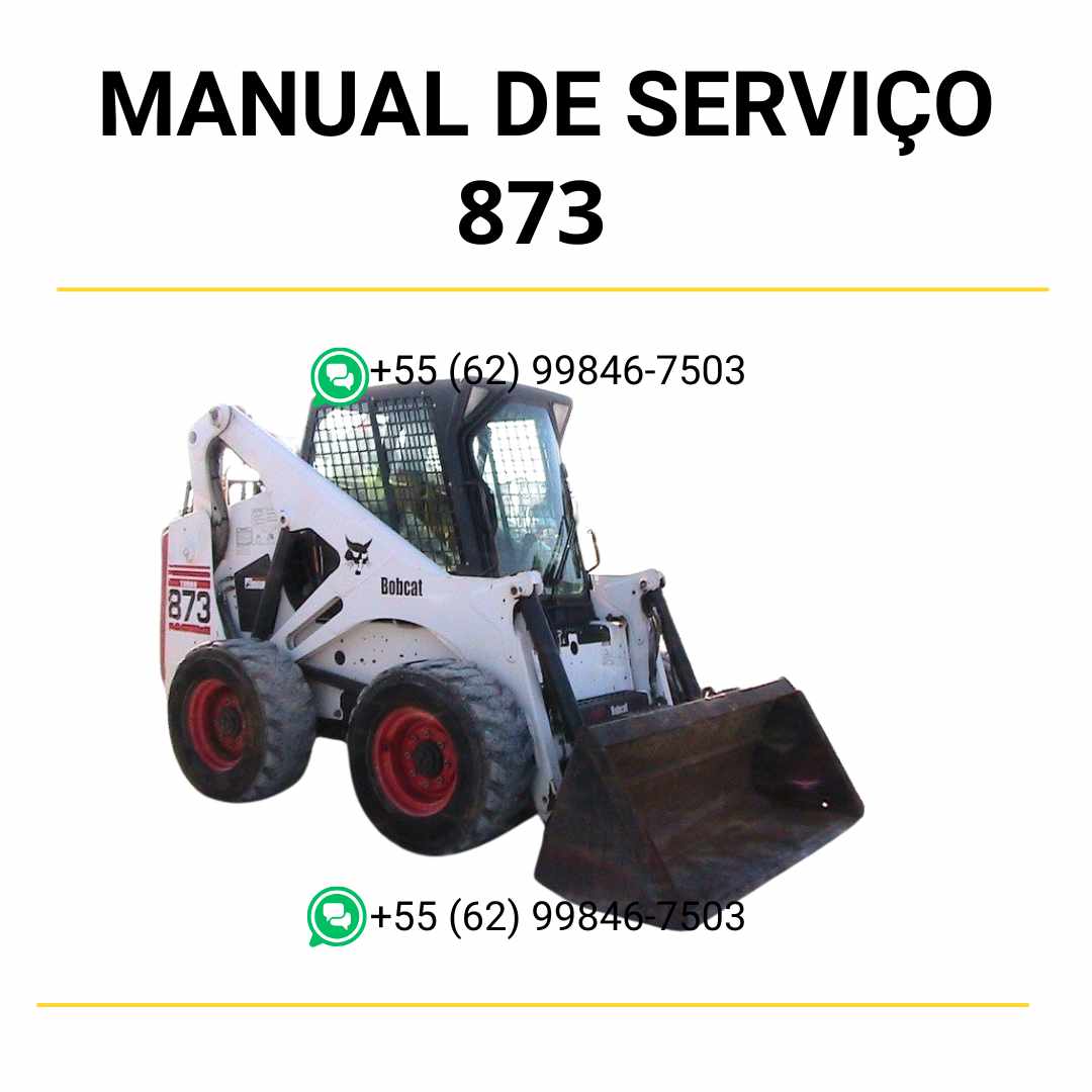 Manual de serviço Bobcat 873 Minicarregadeira em PDF com instruções técnicas completas, procedimentos de manutenção e reparo detalhados