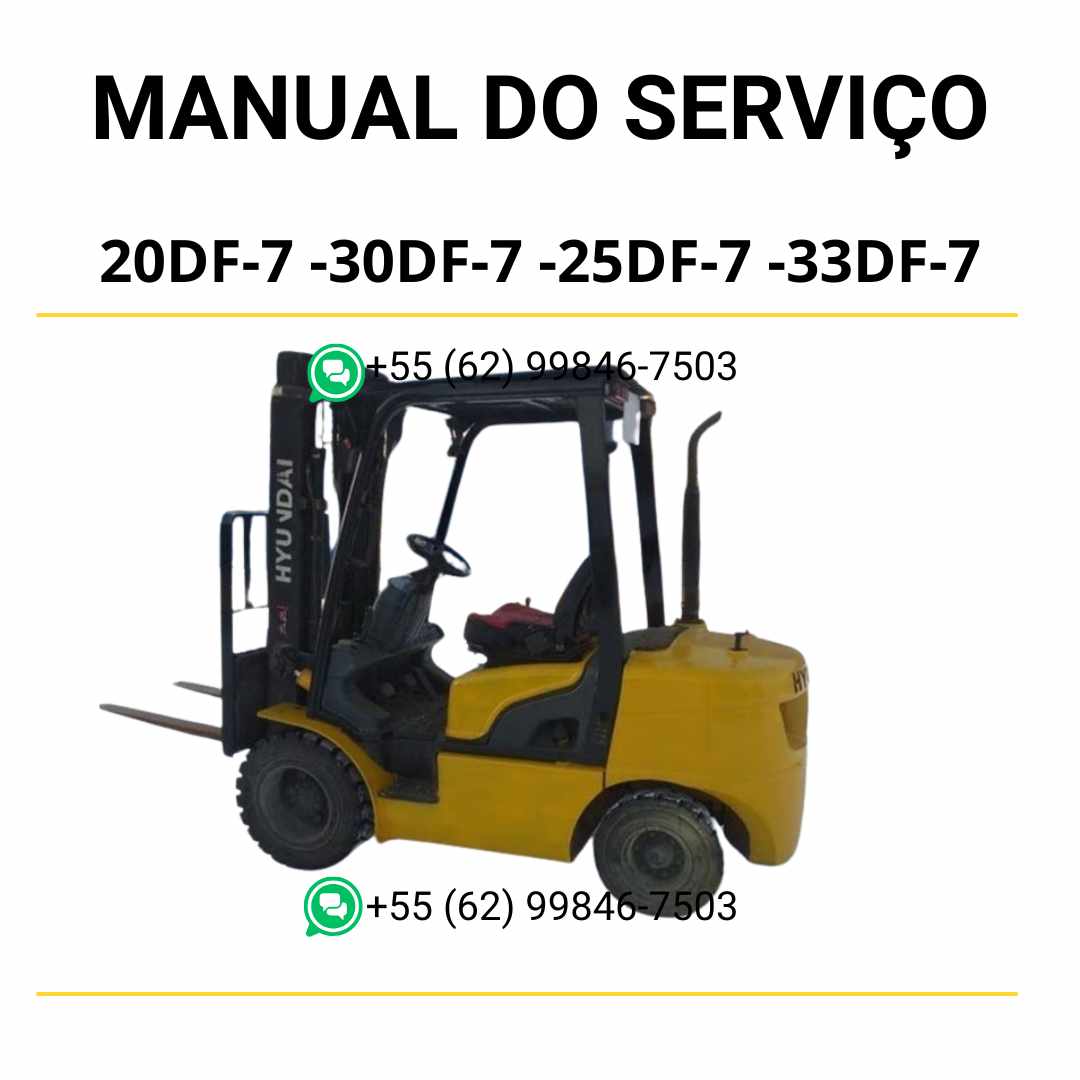 Manual de serviço Hyundai 20DF-7, 25DF-7, 30DF-7 e 33DF-7 empilhadeira em PDF com guia completo de manutenção, instruções detalhadas e procedimentos técnicos