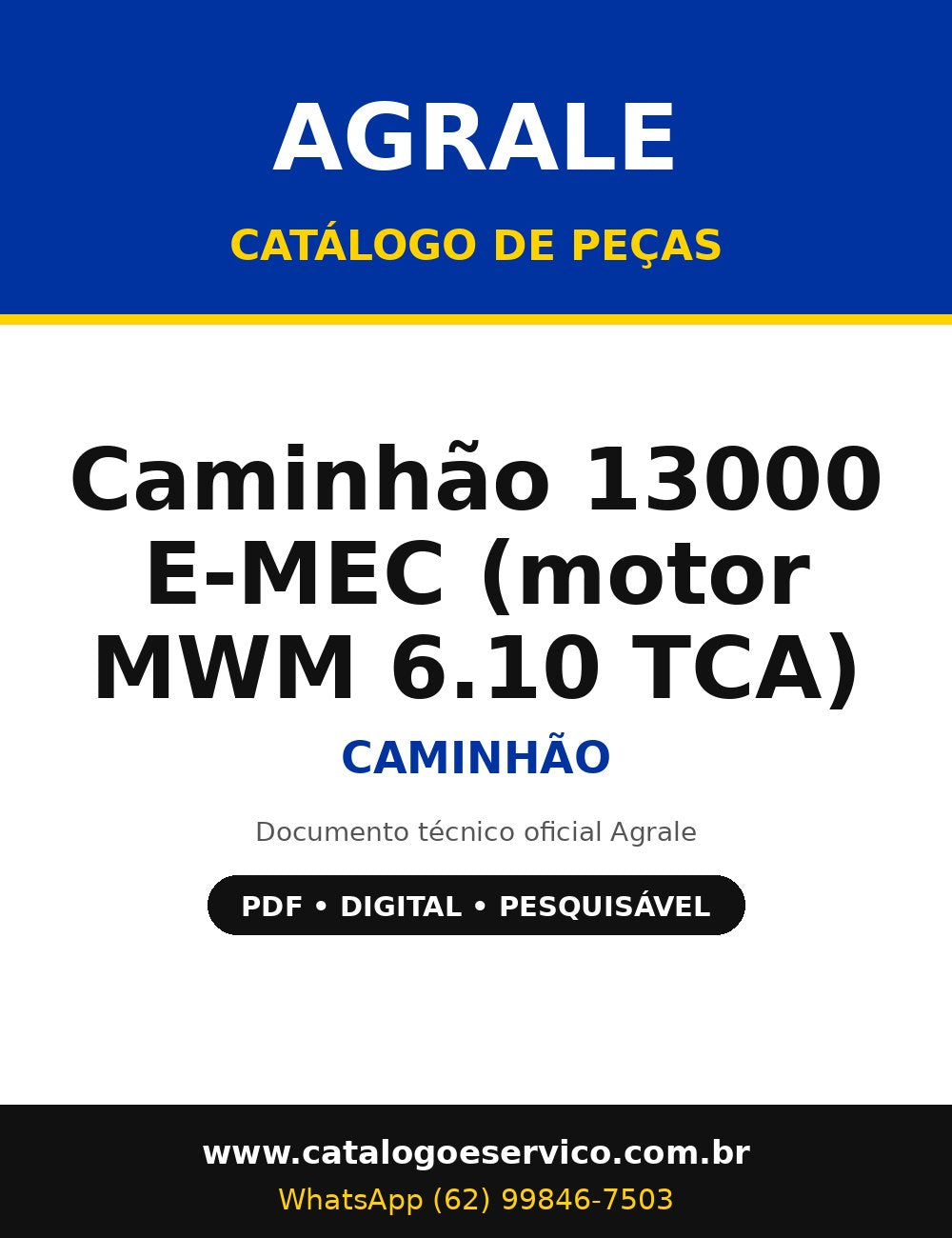 Catálogo de Peças Agrale Caminhão 13000 E-MEC (motor MWM 6.10 TCA) - Caminhão