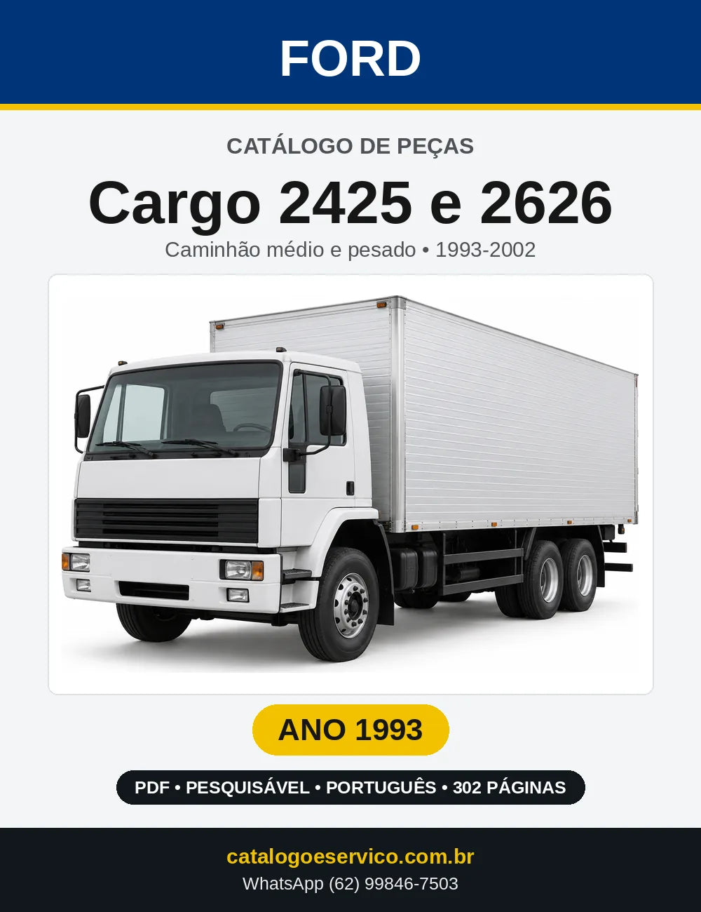 Catálogo de Peças Ford Cargo 2425 e 2626 1993 — 302 páginas