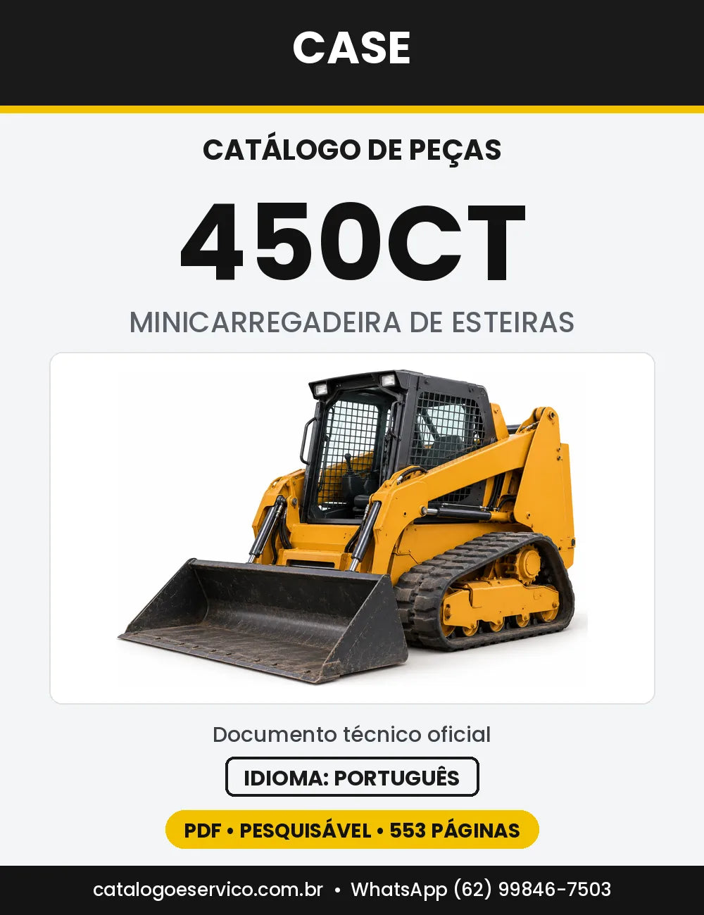 Catálogo de Peças Case 450CT (Série 3 e Anterior à Série 3) — versão 450CT Série 3 — a partir do nº N7M464019 (2008-2011)