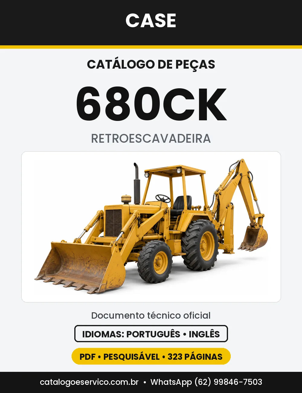 Catálogo de Peças Case 680CK Construction King (Série B, Série C e faixas de série) — versão 680CK Série B — N-S 9102282 a 9103968
