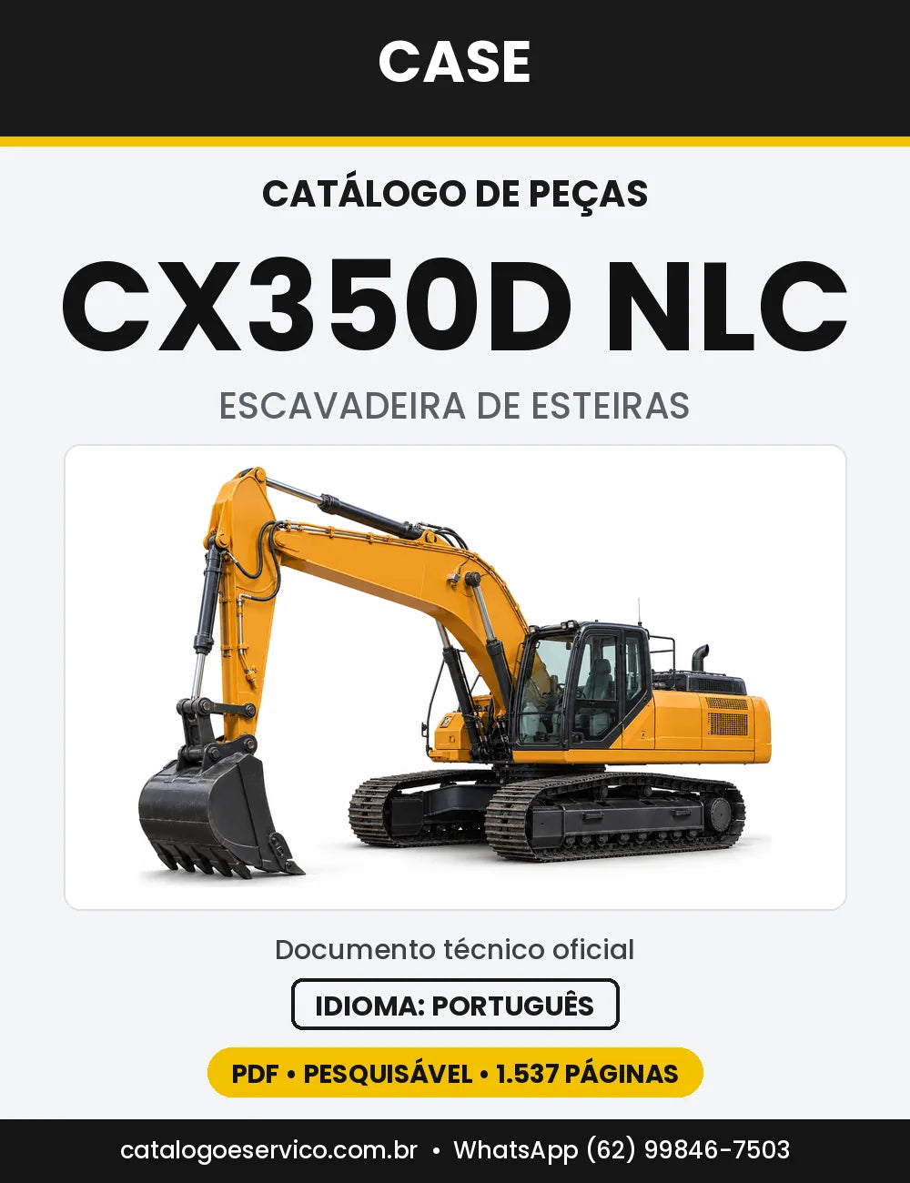 Catálogo de Peças Case CX350D (LC, NLC) — versão CX350D NLC — Tier 4B Europa