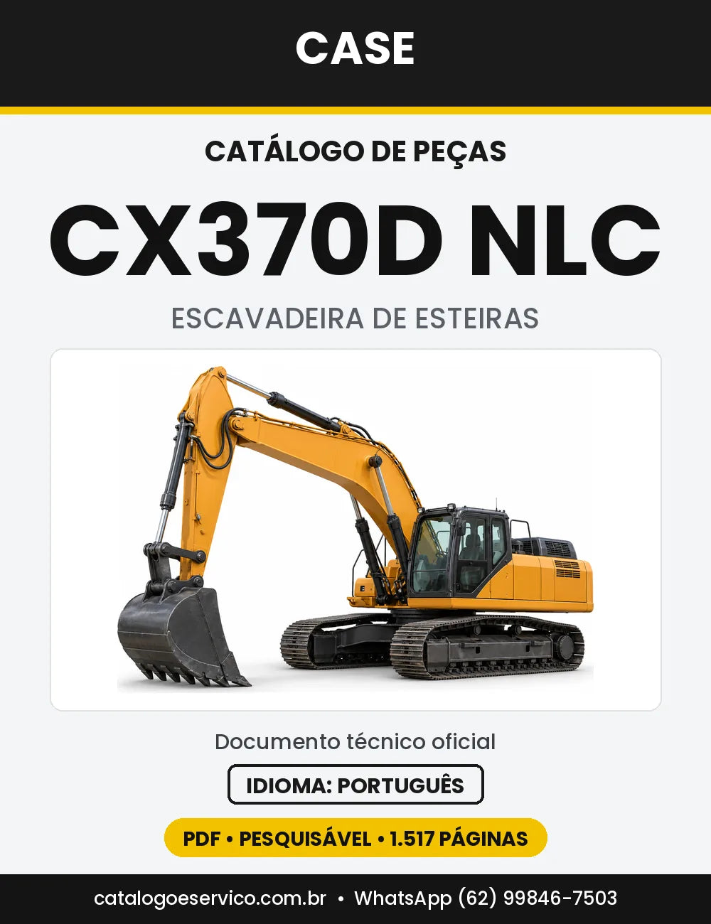 Catálogo de Peças Case CX370D (LC, NLC) — versão CX370D NLC — Tier 4B Europa