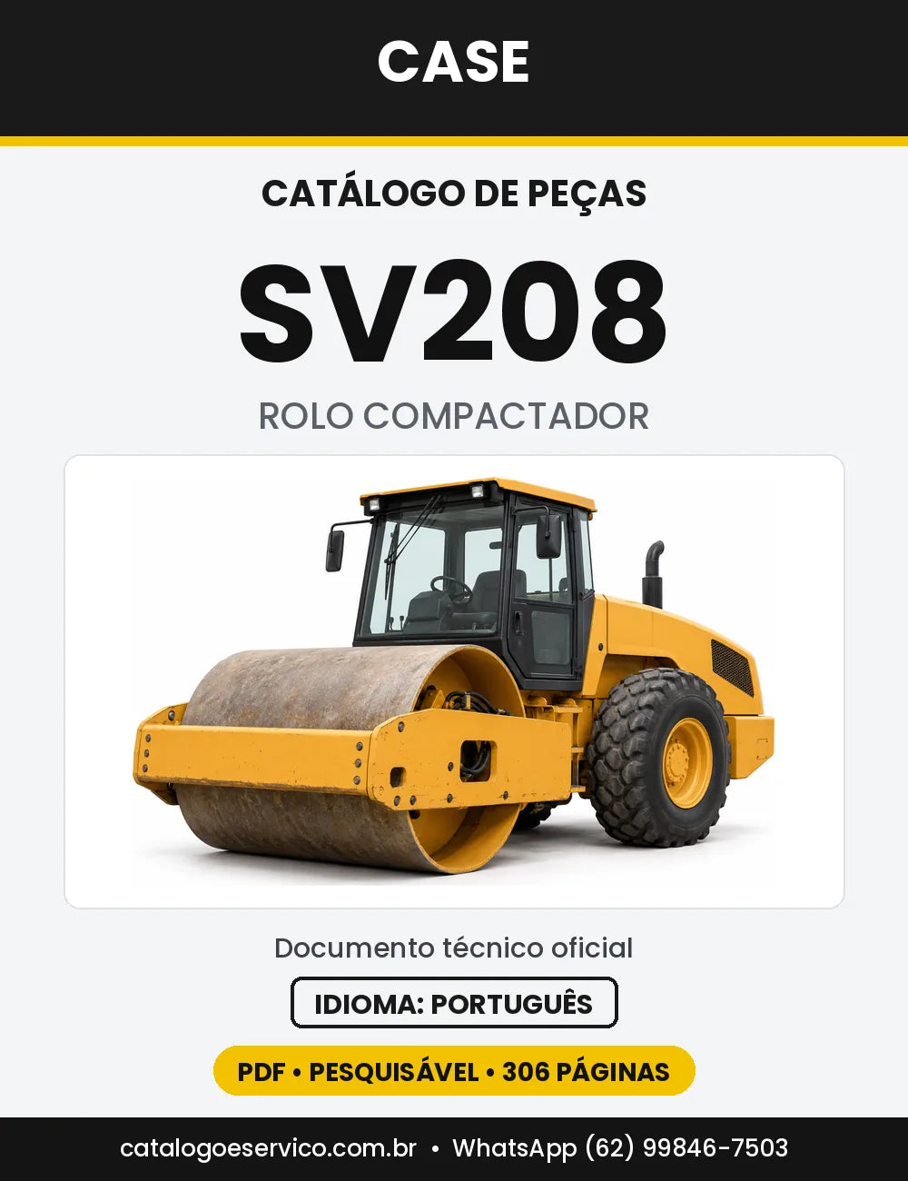 Catálogo de Peças Case SV208 — versão SV208 Tier 2 — a partir do nº DDD000663 (2004-2007)