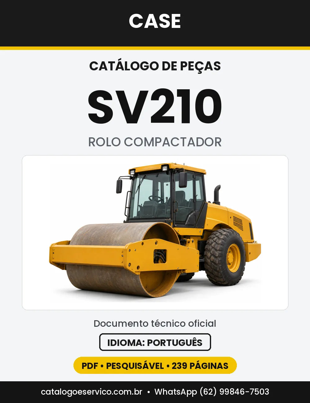 Catálogo de Peças Case SV210 — versão SV210 anterior ao Tier 2 (2001-2005)