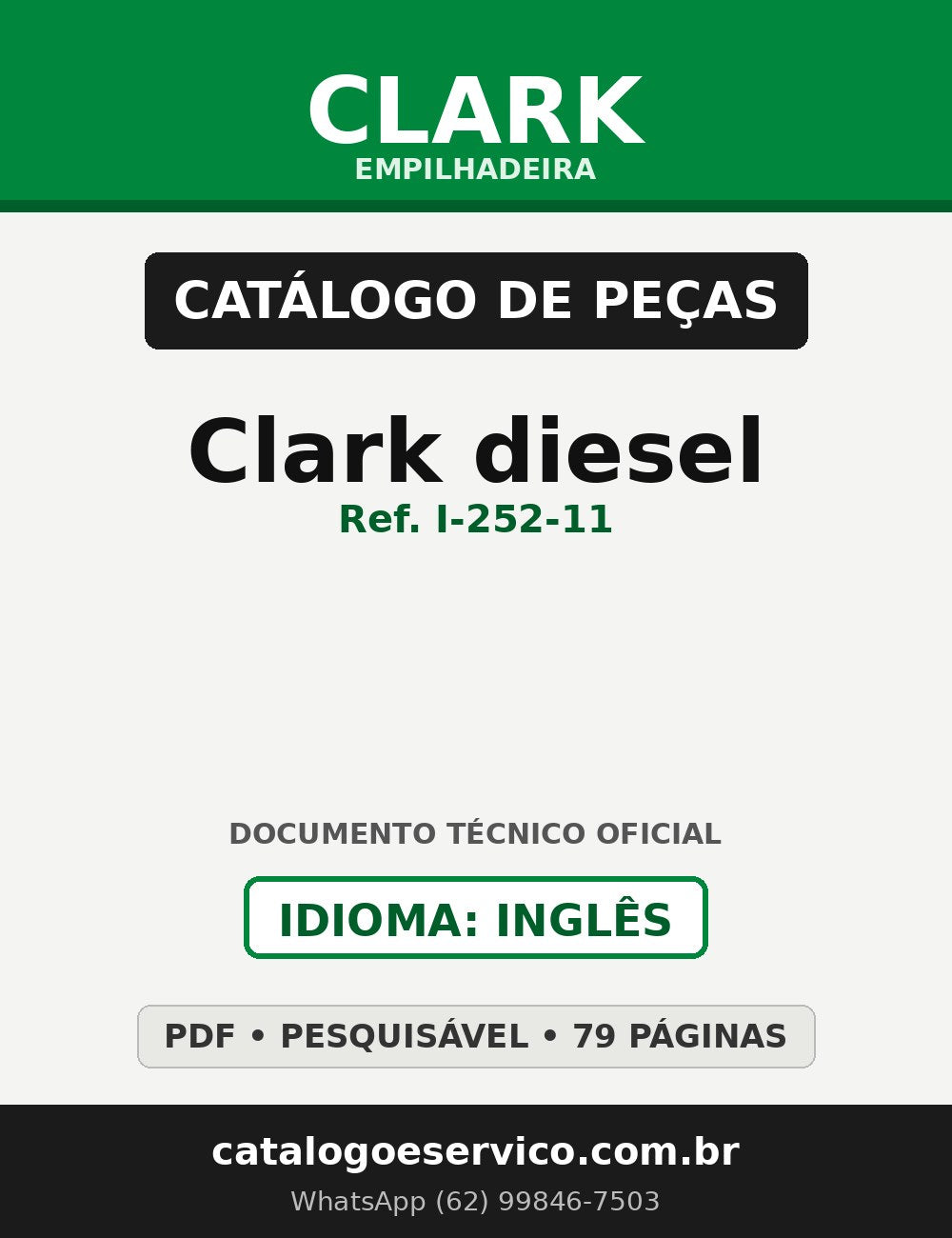 Catálogo de Peças Empilhadeira Clark Clark diesel (código de série GP138I, s/n 0242 a 7218) (Ref. I-252-11)