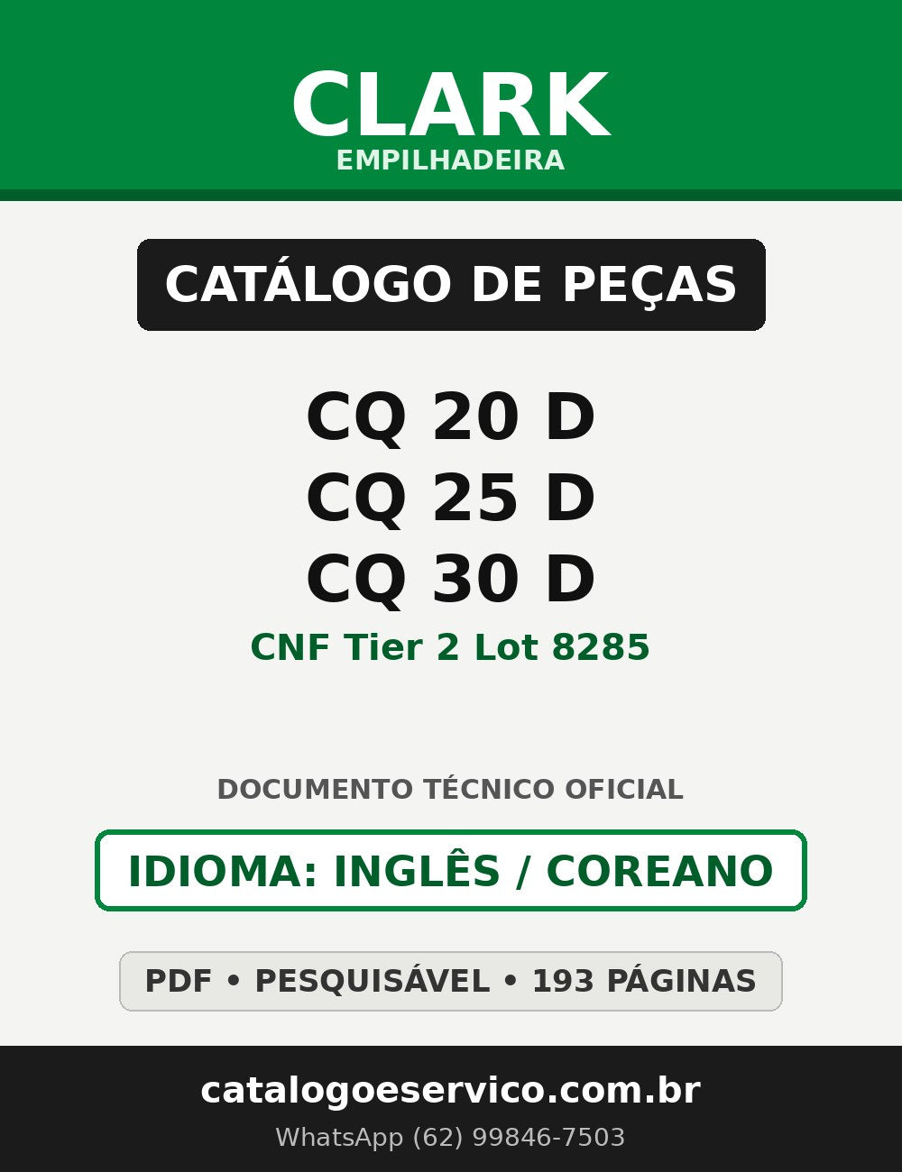 Catálogo de Peças Empilhadeira Clark CQ 20 D/CQ 25 D/CQ 30 D (CNF Tier 2 Lot 8285)