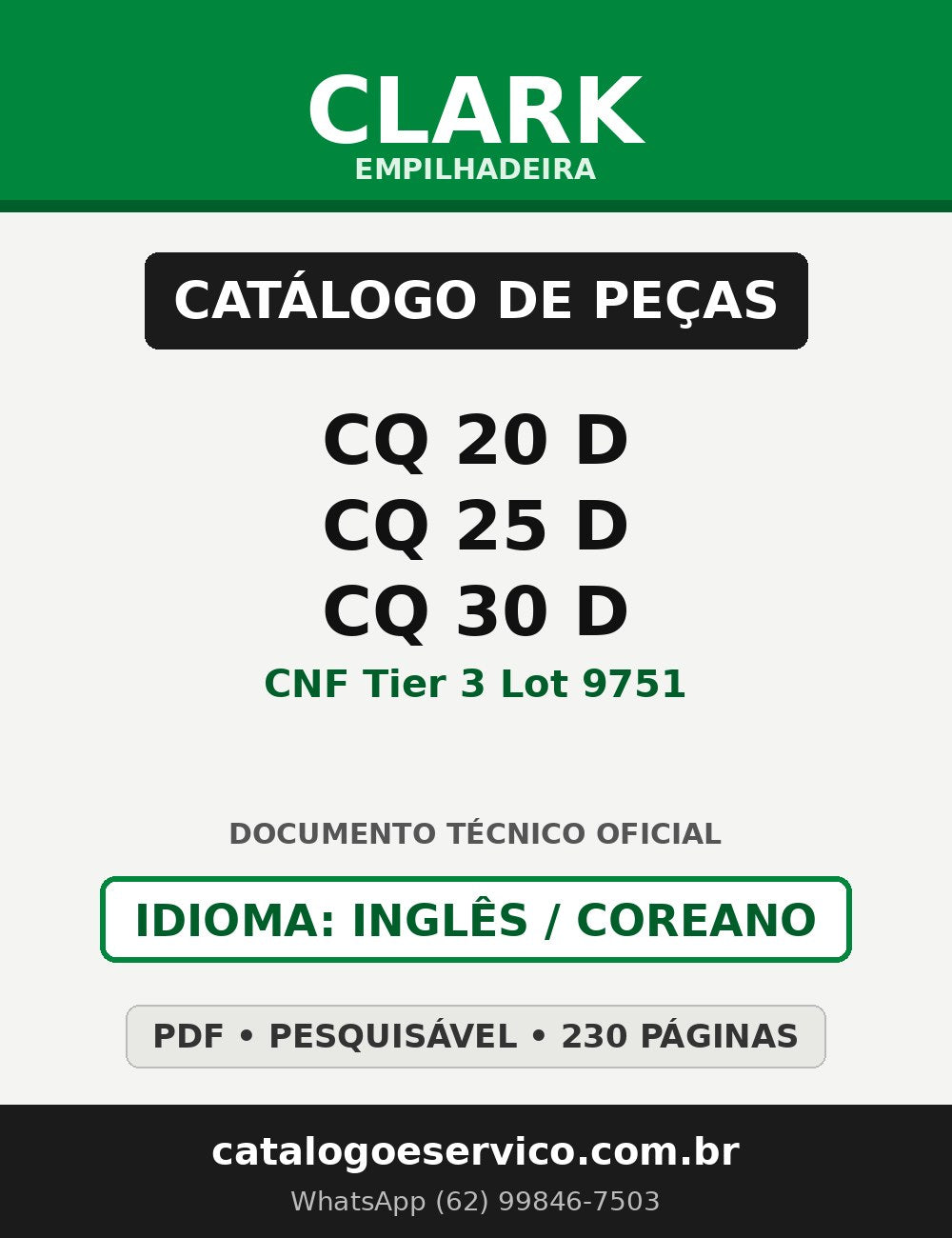 Catálogo de Peças Empilhadeira Clark CQ 20 D/CQ 25 D/CQ 30 D (CNF Tier 3 Lot 9751)