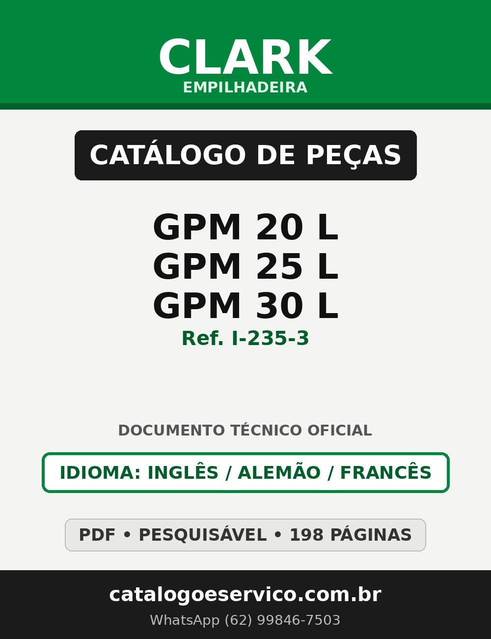 Catálogo de Peças Empilhadeira Clark GPM 20 L/GPM 25 L/GPM 30 L (Ref. I-235-3)