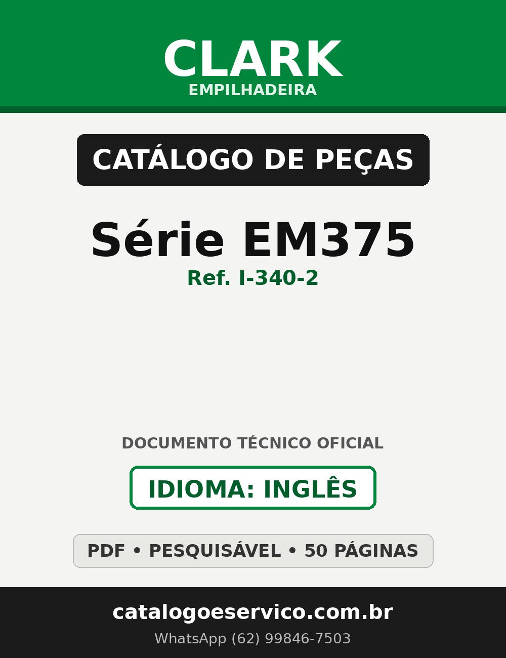 Catálogo de Peças Empilhadeira Clark Série EM375 (linha EM elétrica, Lot GEF7426) (Ref. I-340-2)