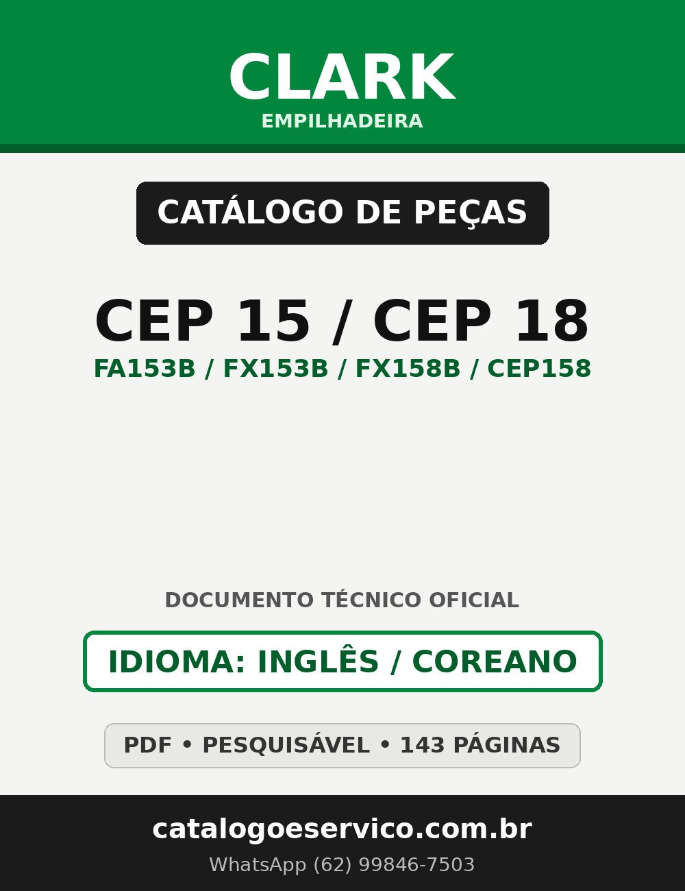 Catálogo de Peças Empilhadeira Clark CEP 15 / CEP 18 (FA153B / FX153B / FX158B / CEP158)